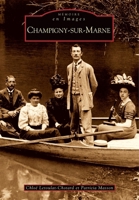 Champigny-sur-Marne (Mémoire En Images Locaux) (French Edition) 2813801569 Book Cover