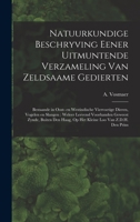 Natuurkundige beschryving eener uitmuntende verzameling van zeldsaame gedierten: Bestaande in Oost- en Westindische viervoetige dieren, vogelen en ... Loo van Z.D.H. den Prins 101925744X Book Cover