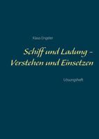 Schiff und Ladung - Verstehen und Einsetzen: Lösungsheft 375573060X Book Cover