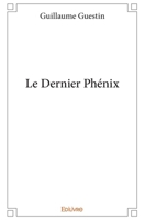 Le Dernier phénix (French Edition) 2334029742 Book Cover