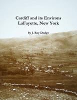 Cardiff and Its Environs, Lafayette, New York 1387544616 Book Cover