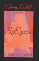 SxEyecon : Part One:prima 1719982082 Book Cover