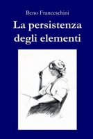 La persistenza degli elementi B0BHQYLWM1 Book Cover
