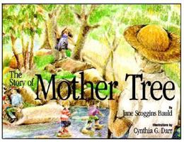 The Story of Mother Tree 1880384124 Book Cover