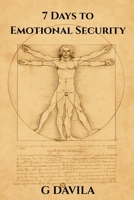 7 Days To Emotional Security: How to Create Emotional Safety in Yourself and Your Relationships (7 Day Series) B0GK1GYVR4 Book Cover