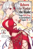 Reborn to Master the Blade: From Hero-King to Extraordinary Squire, Vol. 4 (Light Novel) 197537794X Book Cover