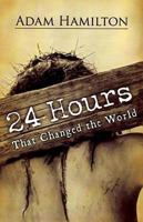 24 Hours That Changed the World [Large Print]