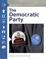 The Democratic Party: Documents Decoded 1610696433 Book Cover