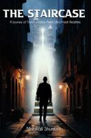 The Staircase: A Journey of Transformation Amid Life's Harsh Realities 1967336059 Book Cover