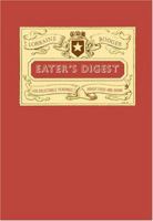 Eater's Digest: 400 Delectable Readings about Food and Drink 1584794496 Book Cover