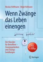 Wenn Zw�nge Das Leben Einengen: Der Klassiker F�r Betroffene - Zwangsgedanken Und Zwangshandlungen 3662528495 Book Cover