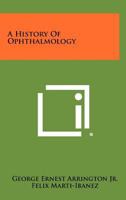 A History Of Ophthalmology 1258468700 Book Cover