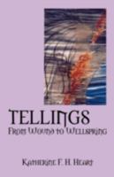 Tellings: From Wound to Wellspring 1432703730 Book Cover