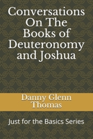 Conversations On The Books of Deuteronomy and Joshua B08PJWKVZW Book Cover