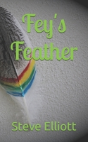 Fey's Feather B09BY88LD1 Book Cover