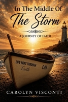 In The Middle Of A Storm: A Journey Of Faith B0HFQMBCYW Book Cover