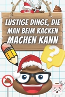 Lustige Dinge, die man beim Kacken machen kann: Quizze, Wissenswertes und Rätsel zum Lösen, während Sie im Badezimmer entspannen | Ideales Geschenk (German Edition) B0CNTMYHSM Book Cover