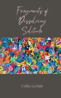 Fragments of Dissolving Solitude 3690807875 Book Cover