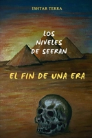 Los niveles de Seeran: El fin de una era (Spanish Edition) B0FPLFQP33 Book Cover