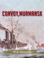 Convoy, Murmansk 1466988037 Book Cover