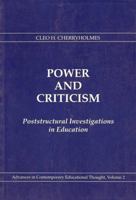 Power and Criticism: Poststructural Investigations in Education (Advances in Contemporary Educational Thought Series) 0807731072 Book Cover