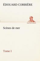 Scenes de mer, Tome I: Deux lions pour une femme 1505904382 Book Cover