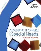 Assessing Learners with Special Needs: An Applied Approach 0131367102 Book Cover