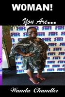 Woman! You Are... 1716637961 Book Cover