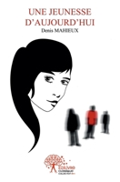Une jeunesse d'aujourd'hui (French Edition) 2332537619 Book Cover