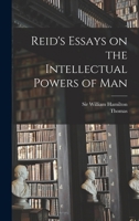 Essays on the Intellectual Powers of Man 0262680130 Book Cover