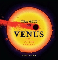 Transit of Venus: 1631 to the Present 1615190554 Book Cover