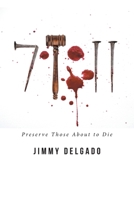 79: 11: Preserve Those About to Die B0GFXYGSCN Book Cover