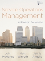 Service Operations Management: A Strategic Perspective 1137609249 Book Cover