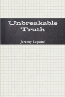 Unbreakable Truth 132910448X Book Cover