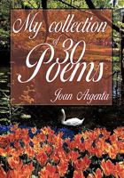 My Collection of -30- Poems 1456879847 Book Cover