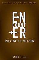 Encounter, Face to Face With Jesus: Face 2 Face with Jesus 088270978X Book Cover