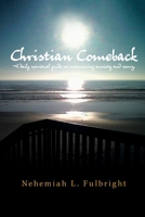 Christian Comeback: A Daily Spiritual Guide on Overcoming Anxiety and Worry. 1664156291 Book Cover
