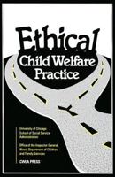 Ethical Child Welfare Practice 0878688196 Book Cover