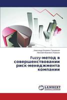 Fuzzy-metod v sovershenstvovanii risk-menedzhmenta kompanii 365943938X Book Cover