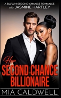 Her Second Chance Billionaire: BWWM Second Chance Romance B0DZ6XT3VW Book Cover