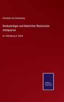 Denkwrdiger und Ntzlicher Rheinischer Antiquarius: III. Abtheilung 9. Band 3375026730 Book Cover