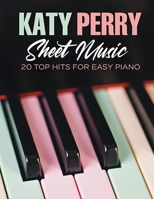 Katy Perry Sheet Music: 20 Top Hits for Easy Piano B0DXC8CJ89 Book Cover