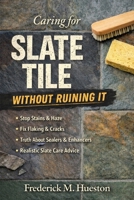 Caring for Slate Tile Without Ruining It: A Practical Guide for Homeowners B0GJLRLLFG Book Cover