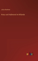 Kreuz und Halbmond im Nillande 3368244949 Book Cover