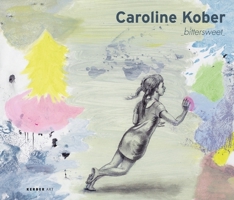 Caroline Kober: Bittersweet 3866783590 Book Cover