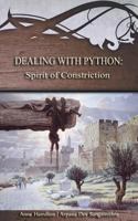 Dealing with Python: Spirit of Constriction 1925380092 Book Cover