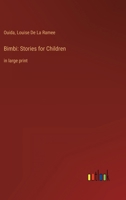 Bimbi: Stories for Children: in large print 3368346385 Book Cover