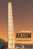Aksum: A Regional Perspective 1532022115 Book Cover