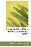 Poesias de Manuel Maria de Barbosa Du Bocage 1016100957 Book Cover