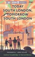 Today South London, Tomorrow South London 1912618745 Book Cover